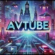 avtube: Revolutionizing Video Streaming in the Digital Age