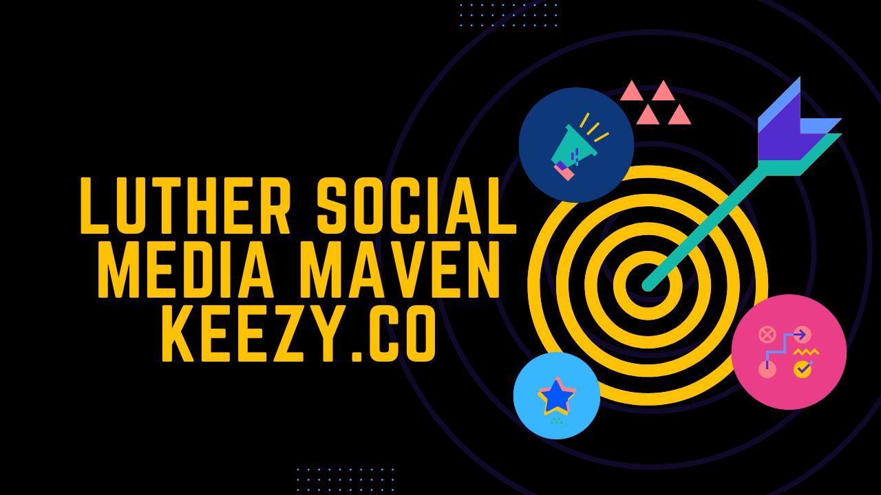 Luther Social Media Maven Keezy.co: Pioneering Digital Engagement