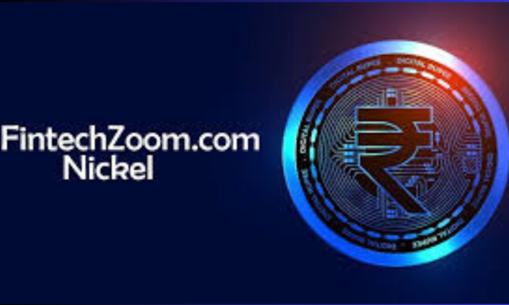 FintechZoom.com Nickel: Comprehensive Analysis of Market Trends and Future Outlook