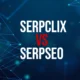 Serpclix vs Serpseo: A Comprehensive Comparison