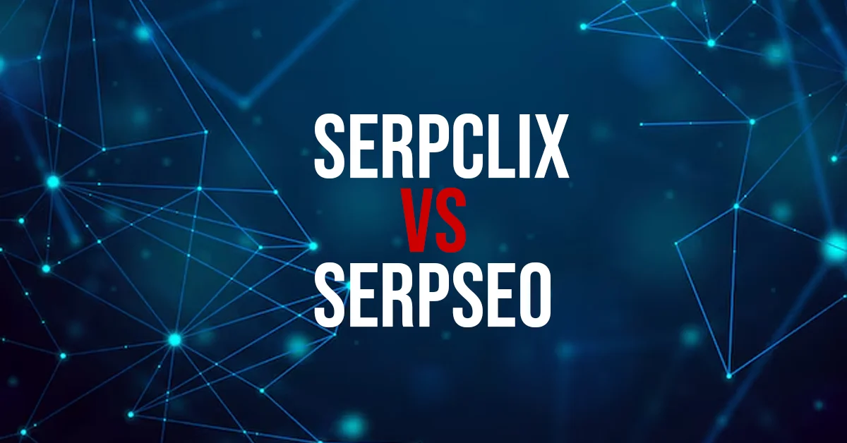 Serpclix vs Serpseo: A Comprehensive Comparison