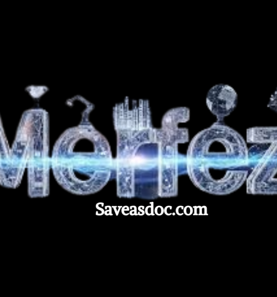 merfez: A Comprehensive Exploration of Its Core Principles and Modern Applications