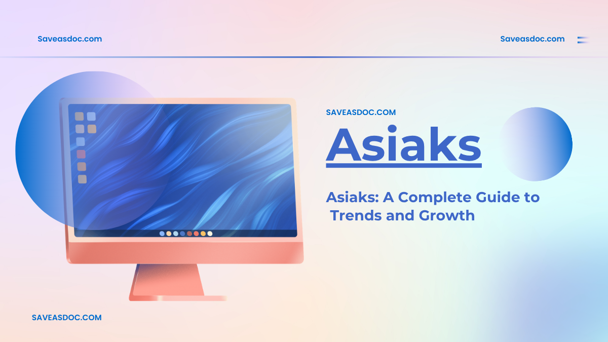 asiaks: A Complete Guide to Trends and Growth