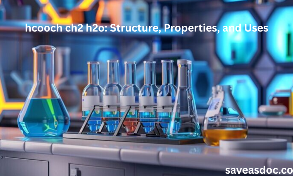 hcooch ch2 h2o: Structure, Properties, and Uses